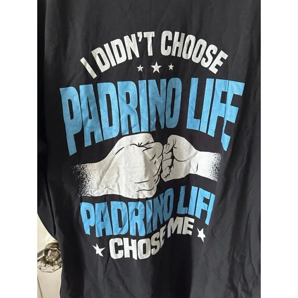Men’s size 2x-large I Didn’t Chose Padrino Life t-shirt - Picture 3 of 6